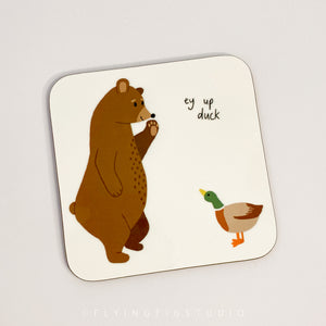 Ey Up Duck Bear and Duck Illustration Coaster