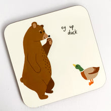 Load image into Gallery viewer, Ey Up Duck Bear and Duck Illustration Coaster