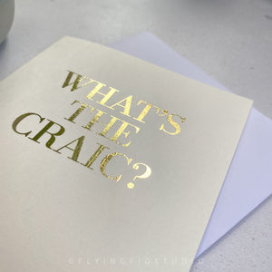 What's the Craic Gold Foil Greetings Card